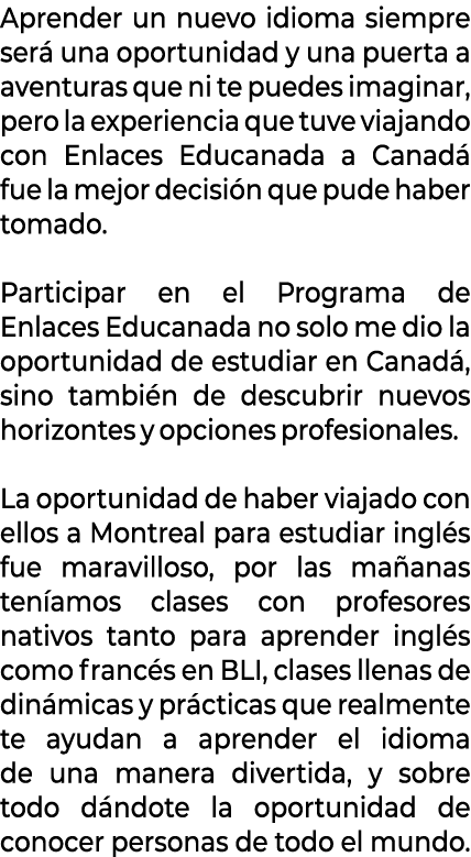 Aprender un nuevo idioma siempre ser una oportunidad y una puerta a aventuras que ni te puedes imaginar, pero la exp...