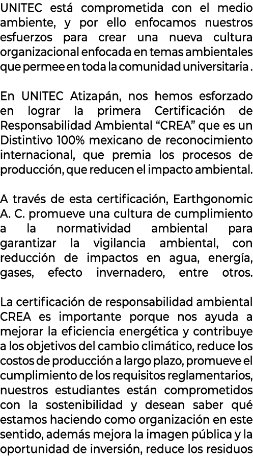 UNITEC est comprometida con el medio ambiente, y por ello enfocamos nuestros esfuerzos para crear una nueva cultura ...