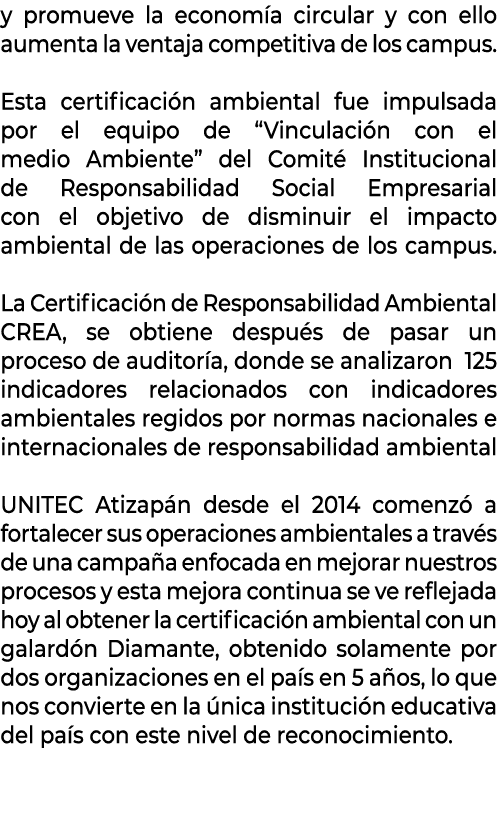y promueve la econom a circular y con ello aumenta la ventaja competitiva de los campus. Esta certificaci n ambiental...