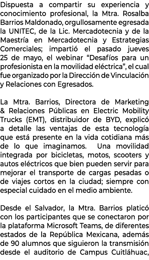 Dispuesta a compartir su experiencia y conocimiento profesional, la Mtra. Rosalba Barrios Maldonado, orgullosamente e...