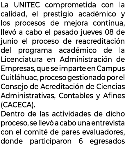 La UNITEC comprometida con la calidad, el prestigio acad mico y los procesos de mejora continua, llev a cabo el pasa...