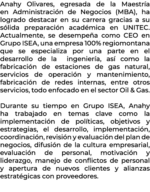 Anahy Olivares, egresada de la Maestr a en Administraci n de Negocios (MBA), ha logrado destacar en su carrera gracia...