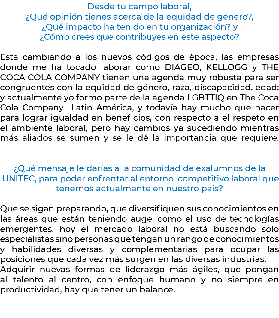 Desde tu campo laboral, ¿Qu opini n tienes acerca de la equidad de g nero?, ¿Qu  impacto ha tenido en tu organizaci ...