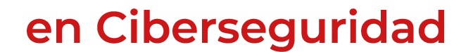en Ciberseguridad