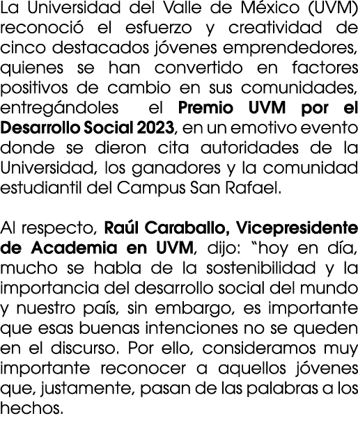 La Universidad del Valle de M xico (UVM) reconoci el esfuerzo y creatividad de cinco destacados j venes emprendedore...
