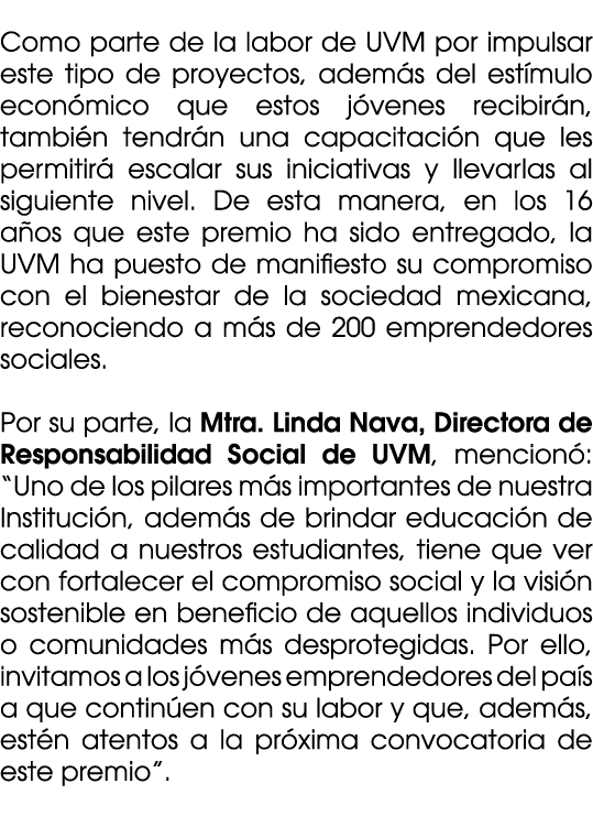  Como parte de la labor de UVM por impulsar este tipo de proyectos, adem s del est mulo econ mico que estos j venes r...