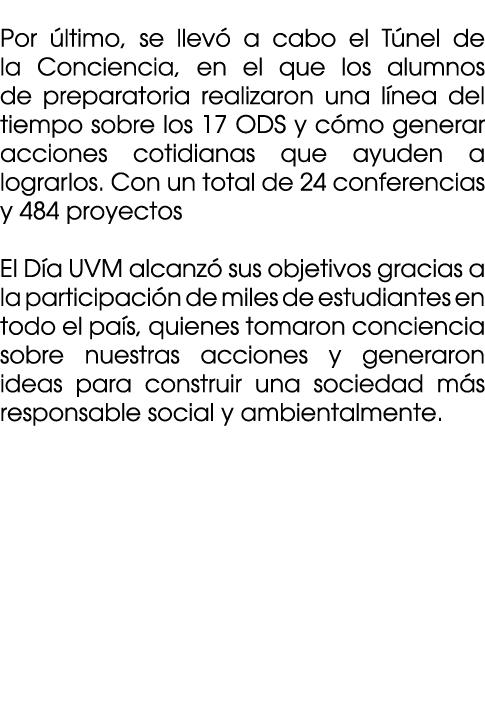 Por ltimo, se llev  a cabo el T nel de la Conciencia, en el que los alumnos de preparatoria realizaron una l nea de...