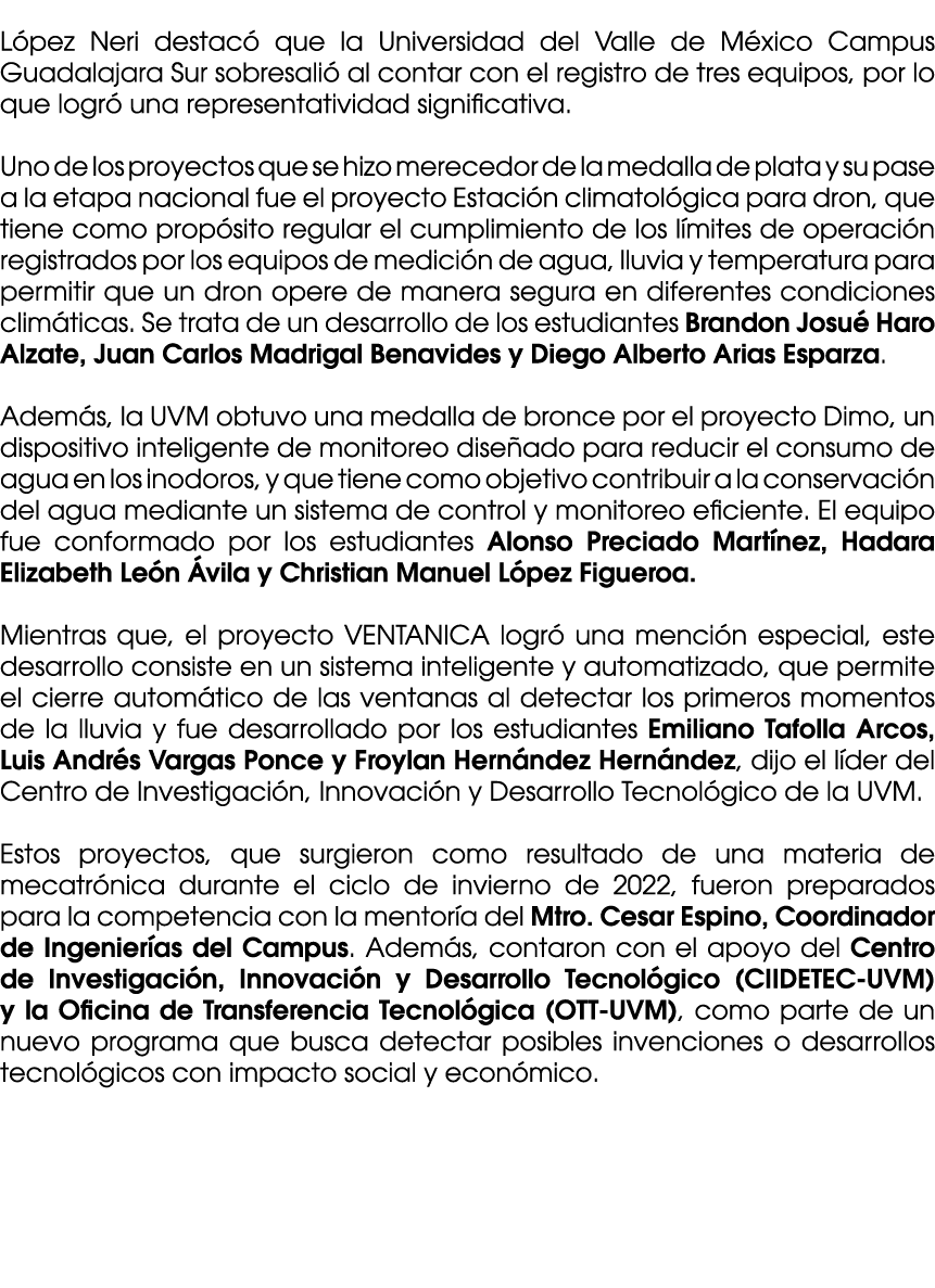  L pez Neri destac que la Universidad del Valle de M xico Campus Guadalajara Sur sobresali  al contar con el registr...