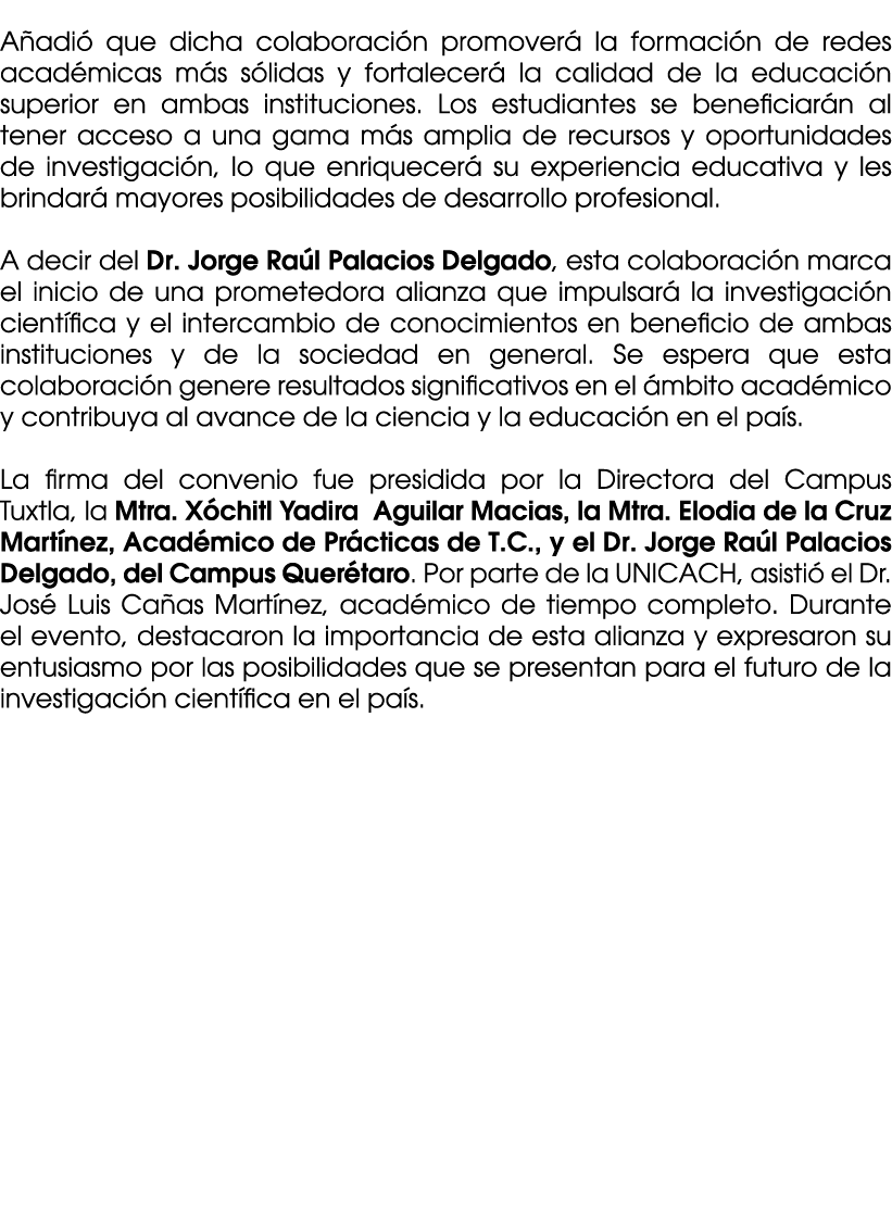  A adi que dicha colaboraci n promover  la formaci n de redes acad micas m s s lidas y fortalecer  la calidad de la ...