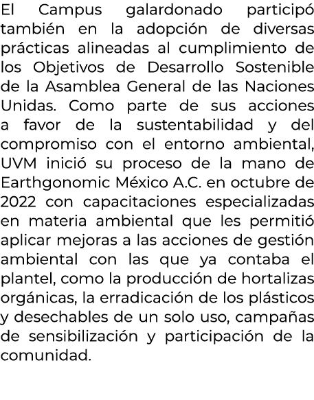 El Campus galardonado particip tambi n en la adopci n de diversas pr cticas alineadas al cumplimiento de los Objetiv...