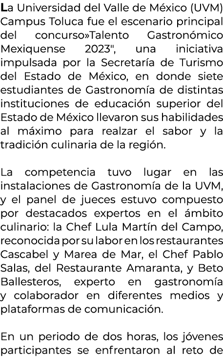 La Universidad del Valle de M xico (UVM) Campus Toluca fue el escenario principal del concurso»Talento Gastron mico M...