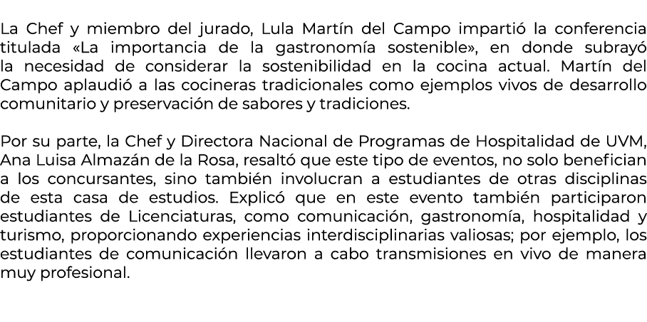  La Chef y miembro del jurado, Lula Mart n del Campo imparti la conferencia titulada «La importancia de la gastronom...