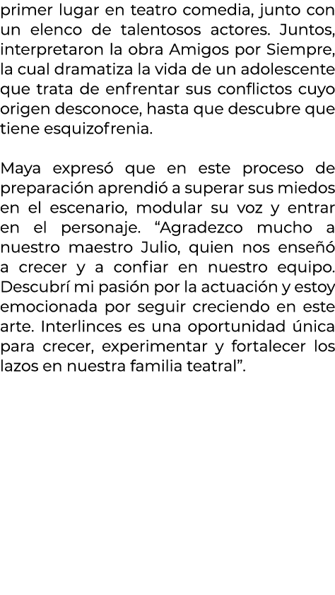 primer lugar en teatro comedia, junto con un elenco de talentosos actores. Juntos, interpretaron la obra Amigos por S...