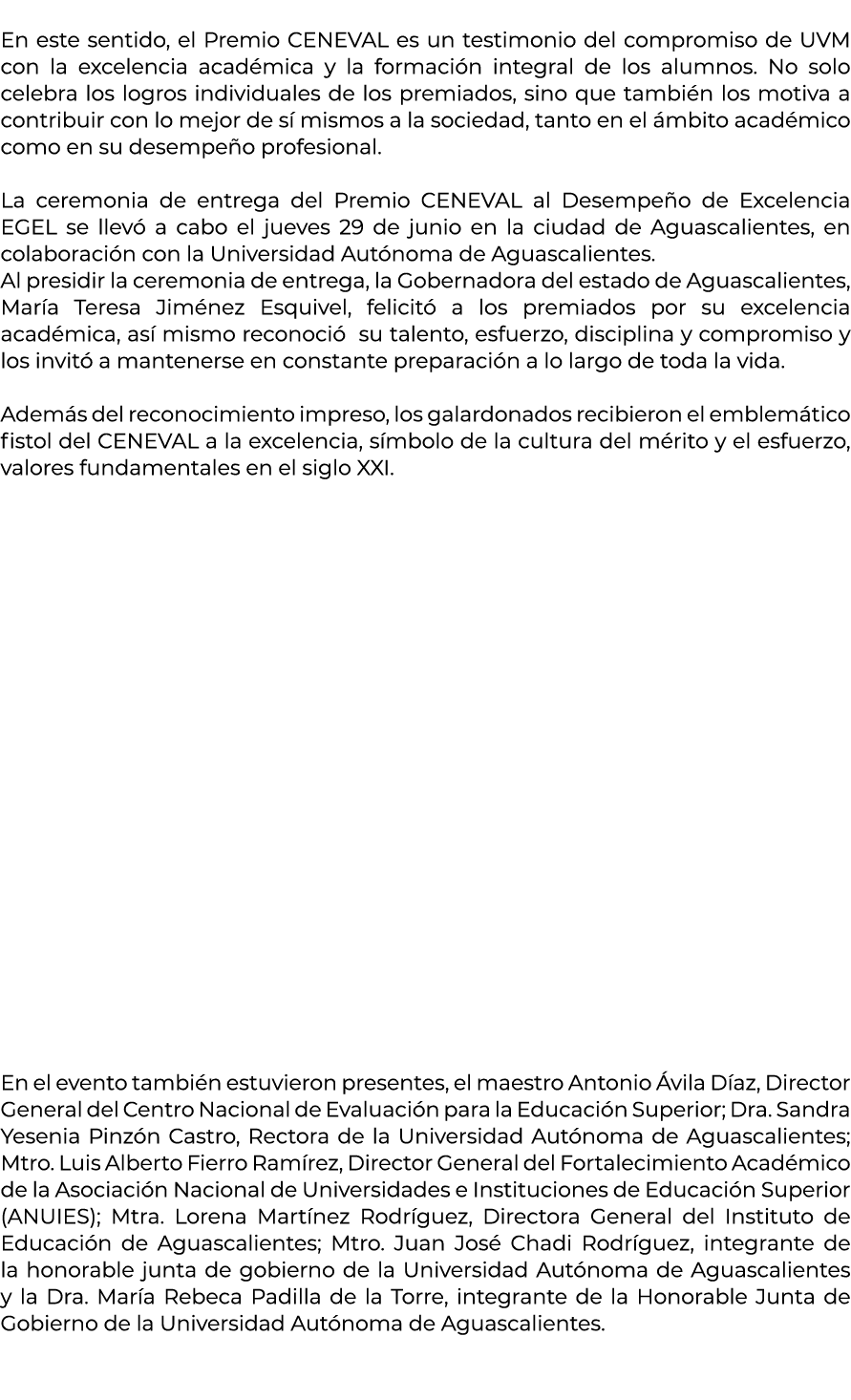  En este sentido, el Premio CENEVAL es un testimonio del compromiso de UVM con la excelencia acad mica y la formaci n...