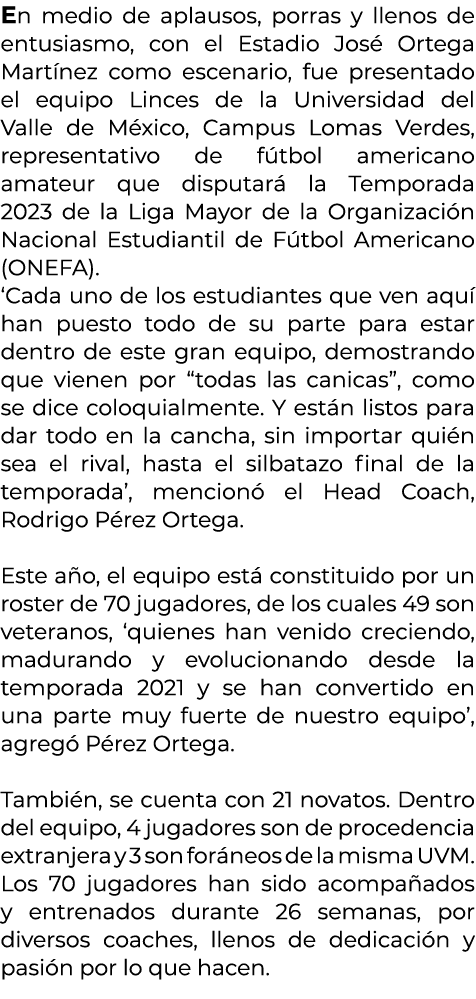 En medio de aplausos, porras y llenos de entusiasmo, con el Estadio Jos Ortega Mart nez como escenario, fue presenta...