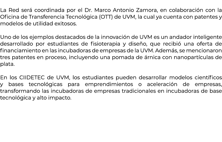  La Red ser coordinada por el Dr. Marco Antonio Zamora, en colaboraci n con la Oficina de Transferencia Tecnol gica ...