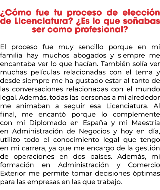  ¿C mo fue tu proceso de elecci n de Licenciatura? ¿Es lo que so abas ser como profesional? El proceso fue muy sencil...