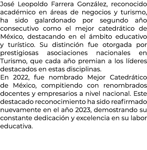 Jos Leopoldo Farrera Gonz lez, reconocido acad mico en  reas de negocios y turismo, ha sido galardonado por segundo ...