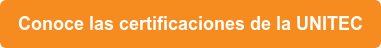 Conoce las certificaciones de la UNITEC